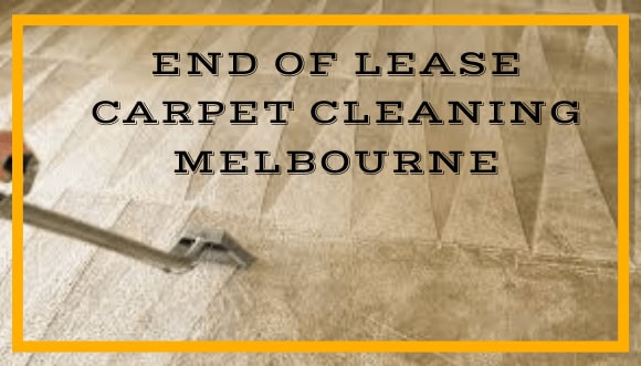 End of Lease Carpet Cleaning Melbourne